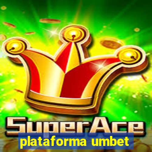 plataforma umbet